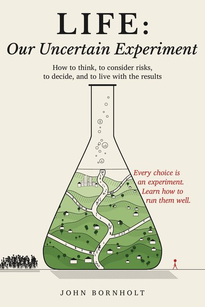 Cover of Life: Our Uncertain Experiment by John Bornholt